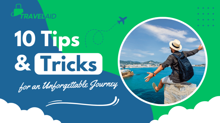 10 Ultimate Travel Tips & Tricks for an Unforgettable Journey